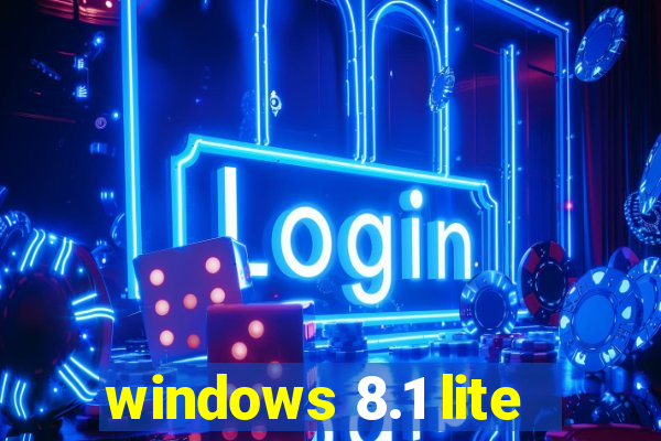 windows 8.1 lite